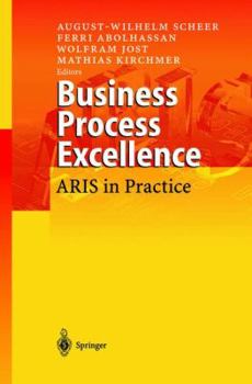 Hardcover Business Process Excellence: Aris in Practice Book