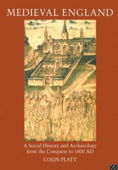 Paperback Medieval England: A Social History and Archaeology from the Conquest to 1600 AD Book