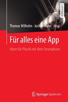 Paperback Für Alles Eine App: Ideen Für Physik Mit Dem Smartphone [German] Book
