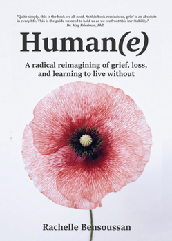 Paperback Human(e):: A Radical Reimagining of Grief, Loss and Learning to Live Without Book
