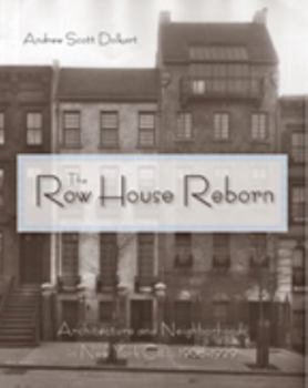 Hardcover The Row House Reborn: Architecture and Neighborhoods in New York City, 1908-1929 Book