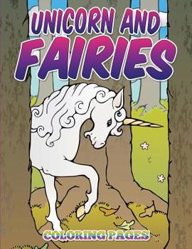 Paperback Unicorn and Fairies Coloring Pages: Kids Coloring Books Book