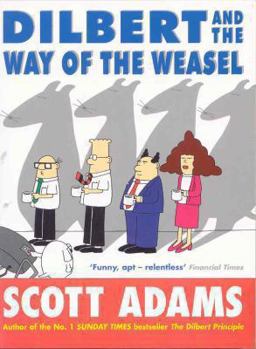 Dilbert and the Way of the Weasel - Book #5 of the Dilbert: Business