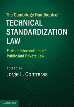 The Cambridge Handbook of Technical Standardization Law: Volume 2 : Administrative and International Law - Book  of the Cambridge Law Handbooks