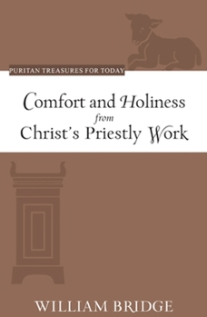 Paperback Comfort and Holiness from Christ's Priestly Work Book