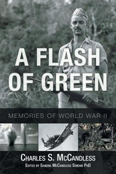 Paperback A Flash of Green: Memories of World War II Book