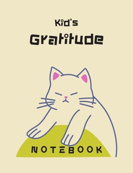 Paperback Kid's Gratitude: Confidence Journal (110 pages, 8.5 x 11) Activities Education and Learning Fun - Funny Cat Cover Book