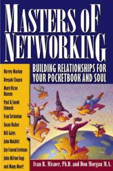 Paperback Masters of Networking: Building Relationships for Your Pocketbook and Soul Book