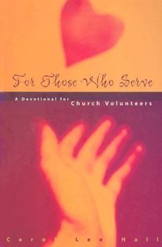 Paperback For Those Who Serve: A Devotional for Church Volunteers Book