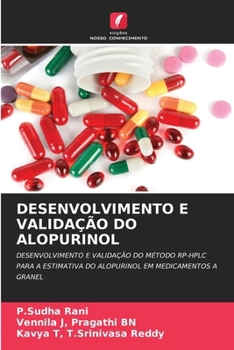 Desenvolvimento E Validação Do Alopurinol (Portuguese Edition)