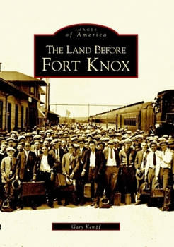 The Land Before Fort Knox - Book  of the Images of America: Kentucky