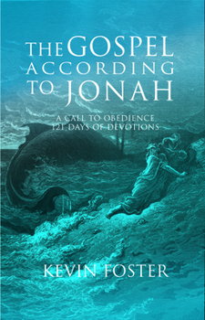 Paperback Gospel According to Jonah: A Call to Obedience, 121 Days of Devotions Book