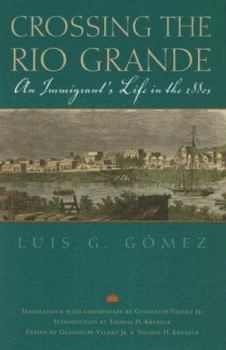 Crossing the Rio Grande: An Immigrant's Life in the 1880s - Book  of the Gulf Coast Books