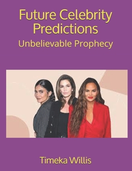 Paperback Future Celebrity Predictions: Unbelievable Prophecy Book