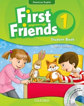 First Friends (American English): 1: Student Book and Audio CD Pack: First for American English, first for fun!