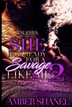 Paperback She Not Ready For A Savage Like Me 2 Book