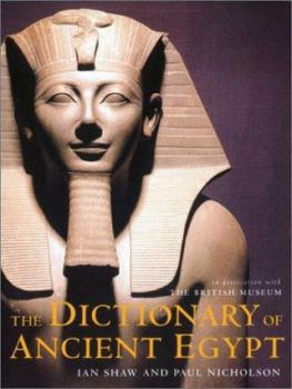 Paperback The Dictionary of Ancient Egypt Book
