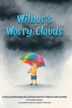 Paperback Wilbur's Worry Clouds Book