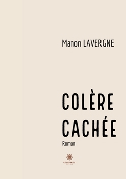 Paperback Colère cachée [French] Book