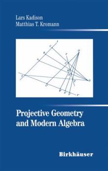 Hardcover Projective Geometry and Modern Algebra Book