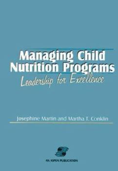 Hardcover Managing Child Nutrition Programs: Leadership for Excellence Book