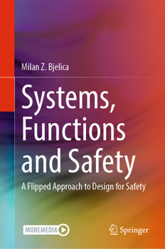 Hardcover Systems, Functions and Safety: A Flipped Approach to Design for Safety Book