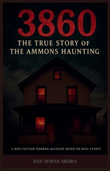 Paperback 3860: The True Story of the Ammons Haunting Book