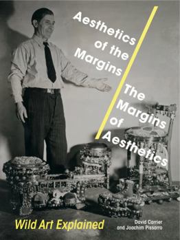 Hardcover Aesthetics of the Margins / The Margins of Aesthetics: Wild Art Explained Book