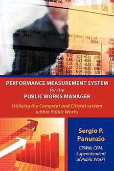 Paperback Performance Measurement System for the Public Works Manager: Utilizing the Compstat and Citistat system within Public Works Book