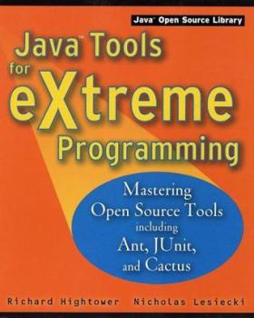 Paperback Java Tools for Extreme Programming: Mastering Open Source Tools, Including Ant, Junit, and Cactus Book