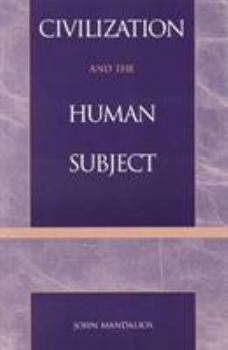 Paperback Civilization and the Human Subject Book