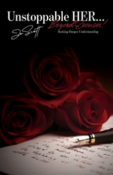 Paperback Unstoppable HER... Beyond Excuses!: Seeking Deeper Understanding Book