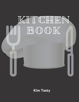 Kitchen Book : Recipes-Trim-size-book-to-write-in-8. 5-x-11-no-bleed-126-pages-cover-size-17. 54-x-11. 25-inch