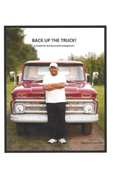 Paperback Back Up the Truck: A Sales Guide for the Successful Salesperson Book