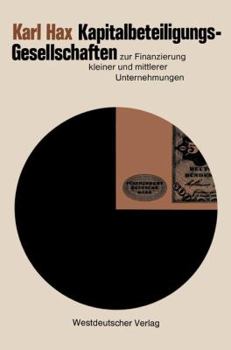 Paperback Kapitalbeteiligungsgesellschaften Zur Finanzierung Kleiner Und Mittlerer Unternehmungen [German] Book