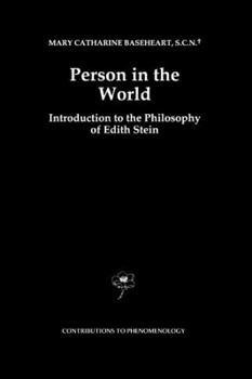 Person in the World: Introduction to the Philosophy of Edith Stein (Contributions To Phenomenology)