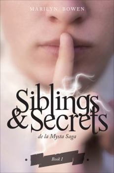 Paperback Siblings & Secrets: de La Mysta Saga, Book I Book