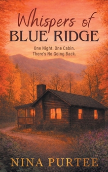 Paperback Whispers of Blue Ridge: One Night. One Cabin. There's No Going Back. Book