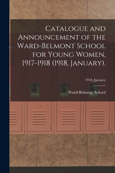Catalogue and Announcement of the Ward-Belmont School for Young Women, 1917-1918 (1917, August).; 1917, August