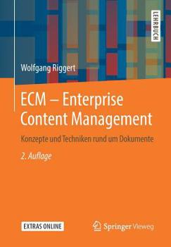 Paperback Ecm - Enterprise Content Management: Konzepte Und Techniken Rund Um Dokumente [German] Book