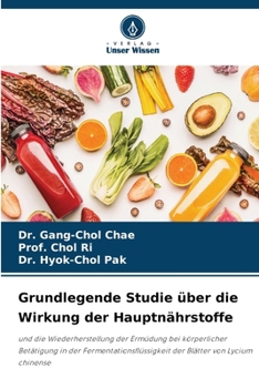 Paperback Grundlegende Studie über die Wirkung der Hauptnährstoffe [German] Book
