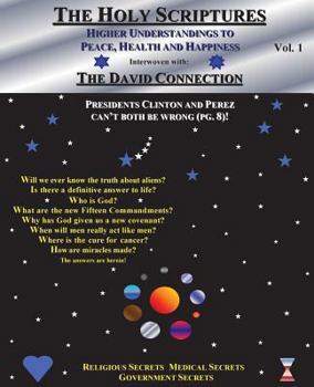 Paperback The Holy Scriptures: Higher Understandings to Peace, Health and Happiness Book