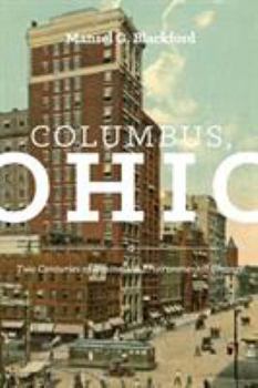 Paperback Columbus, Ohio: Two Centuries of Business and Environmental Change Book