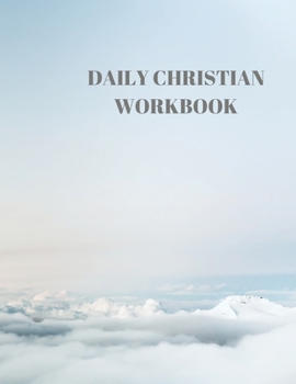 Daily Christian Workbook: 116 Pages Formated for Scripture and Study!