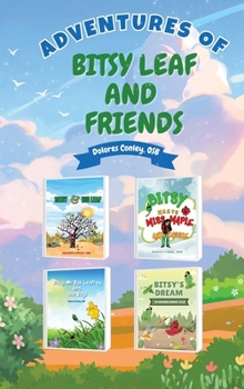 Hardcover Adventures of Bitsy Leaf and Friends Book