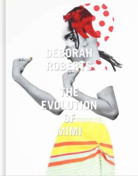 Hardcover Deborah Roberts: The Evolution of Mimi Book