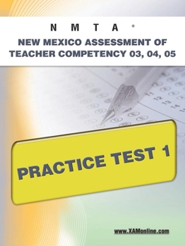 Paperback NMTA New Mexico Assessment of Teacher Competency 03, 04, 05 Practice Test 1 Book