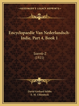 Paperback Encyclopaedie Van Nederlandsch-Indie, Part 4, Book 1: Soemb-Z (1921) [Dutch] Book