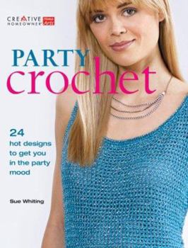 Paperback Party Crochet: 24 Hot Designs to Get You in the Party Mood Book