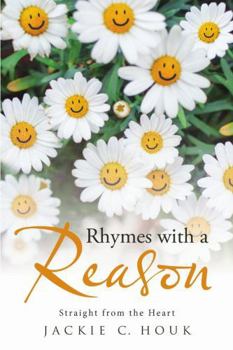 Paperback Rhymes with a Reason: Straight from the Heart Book